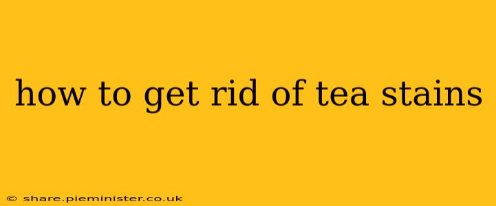how to get rid of tea stains