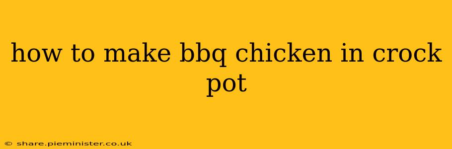 how to make bbq chicken in crock pot