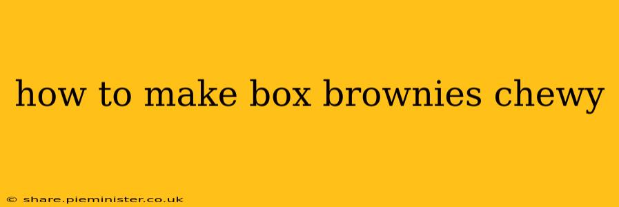 how to make box brownies chewy