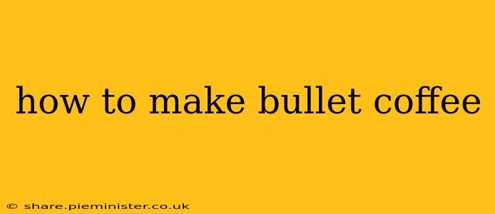 how to make bullet coffee