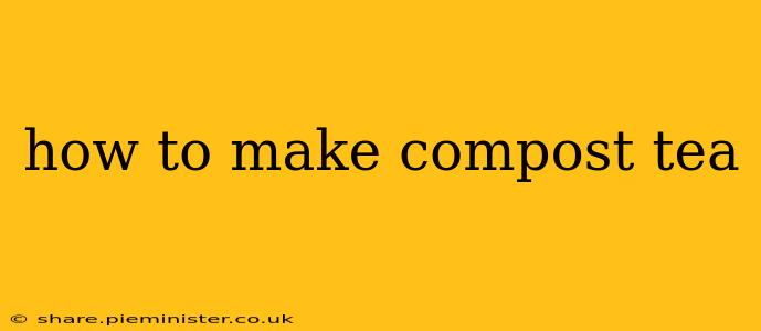 how to make compost tea