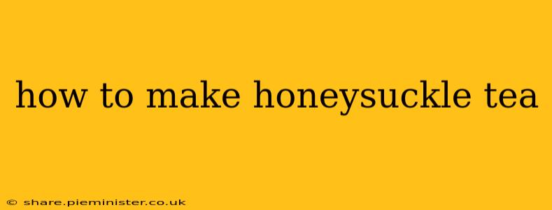 how to make honeysuckle tea