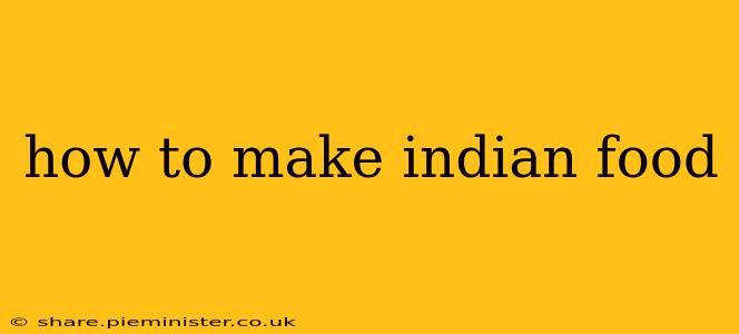 how to make indian food