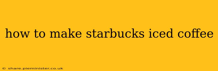 how to make starbucks iced coffee