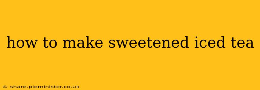 how to make sweetened iced tea