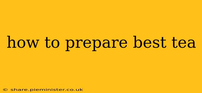 how to prepare best tea
