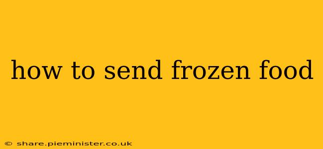 how to send frozen food