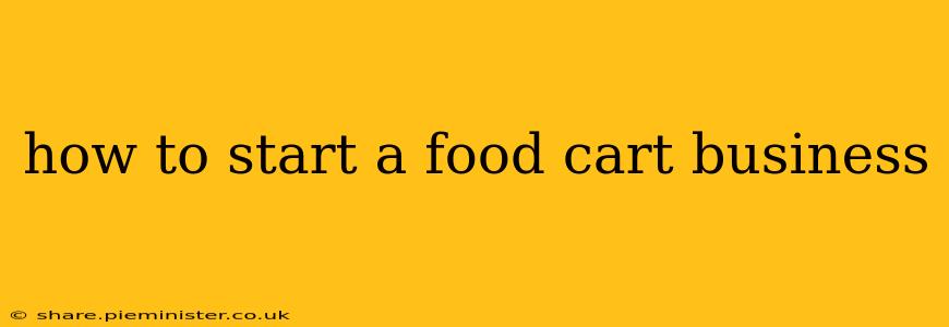 how to start a food cart business