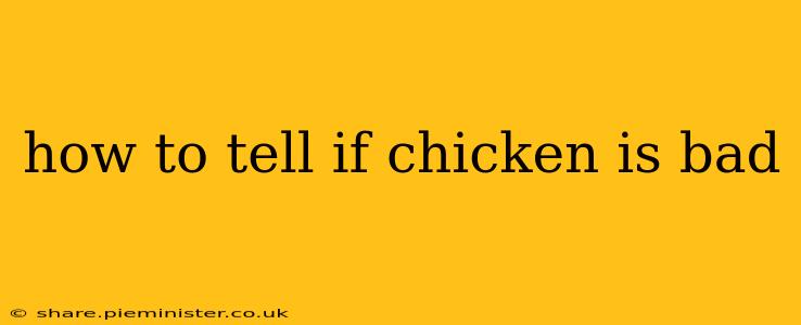 how to tell if chicken is bad