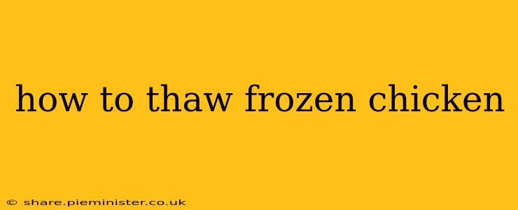 how to thaw frozen chicken