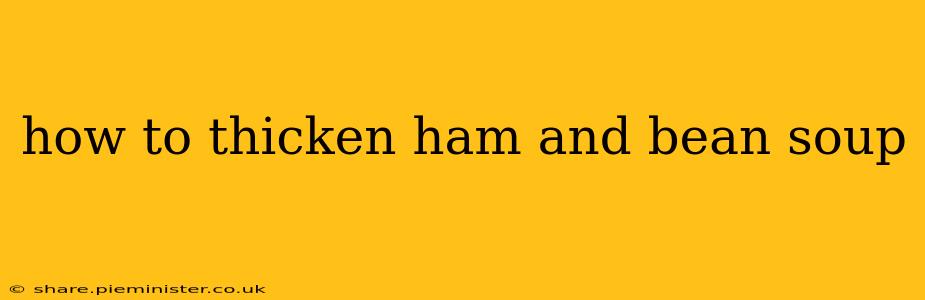 how to thicken ham and bean soup