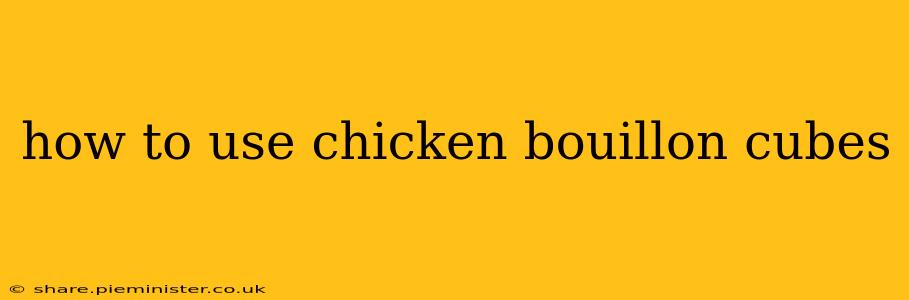 how to use chicken bouillon cubes