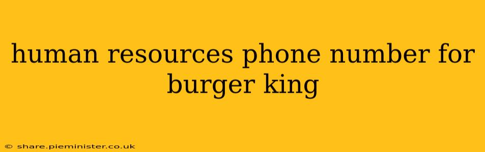 human resources phone number for burger king