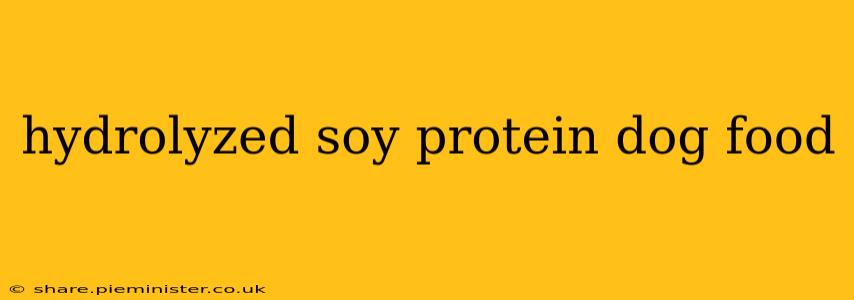 hydrolyzed soy protein dog food