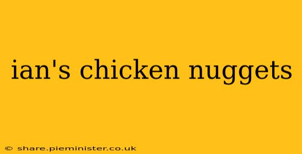 ian's chicken nuggets