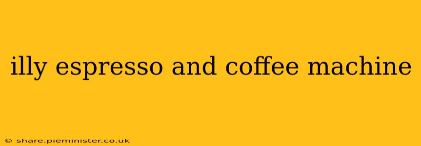 illy espresso and coffee machine