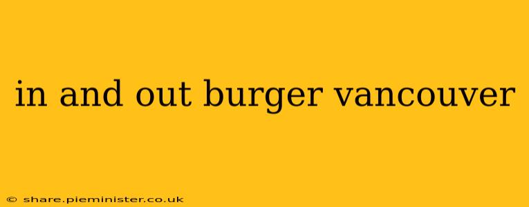 in and out burger vancouver