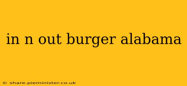 in n out burger alabama