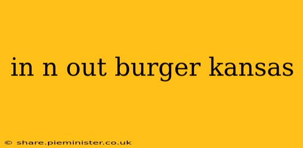 in n out burger kansas