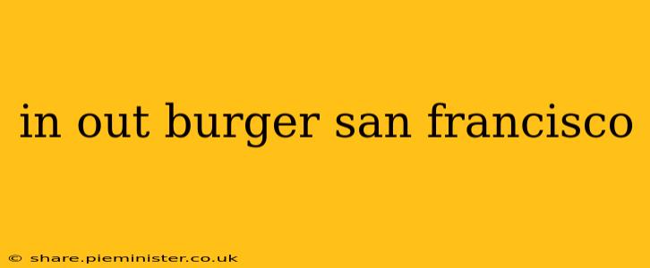 in out burger san francisco