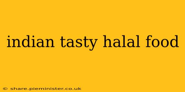 indian tasty halal food