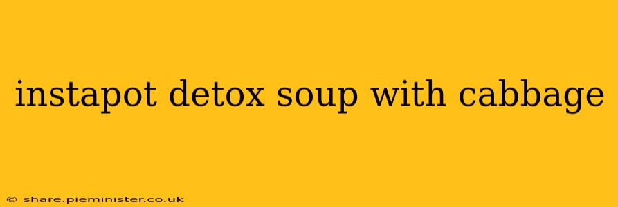 instapot detox soup with cabbage