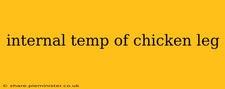 internal temp of chicken leg