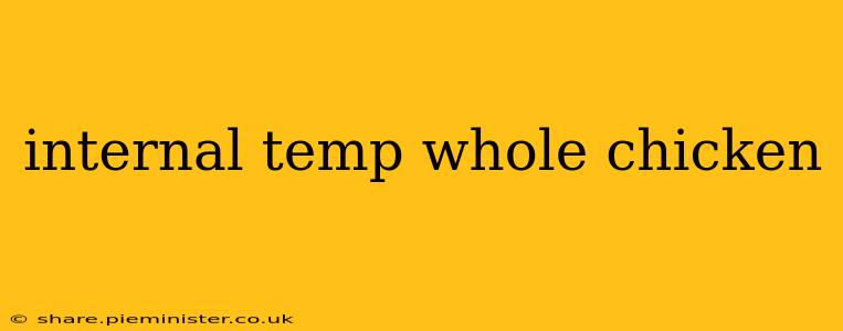 internal temp whole chicken