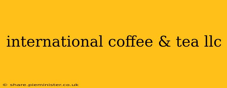 international coffee & tea llc