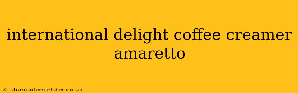 international delight coffee creamer amaretto