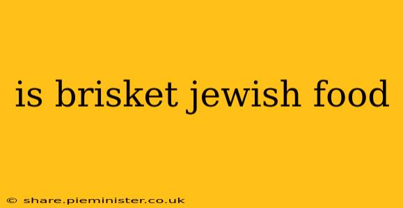 is brisket jewish food