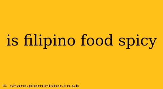 is filipino food spicy