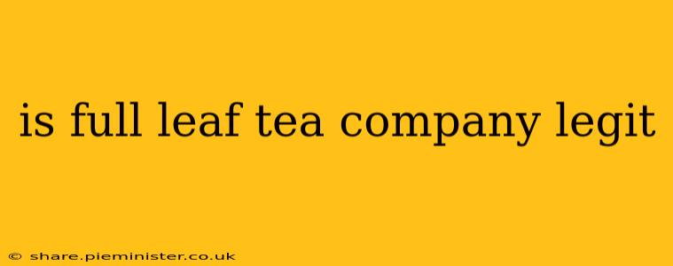 is full leaf tea company legit