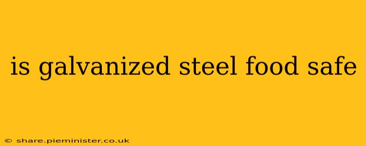 is galvanized steel food safe