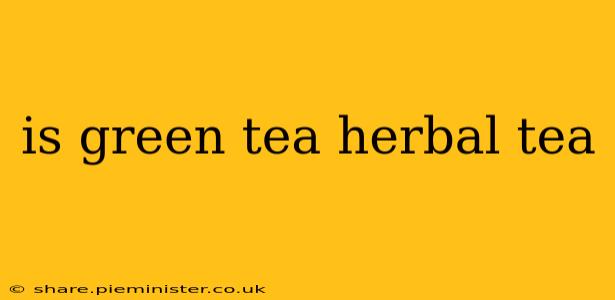 is green tea herbal tea