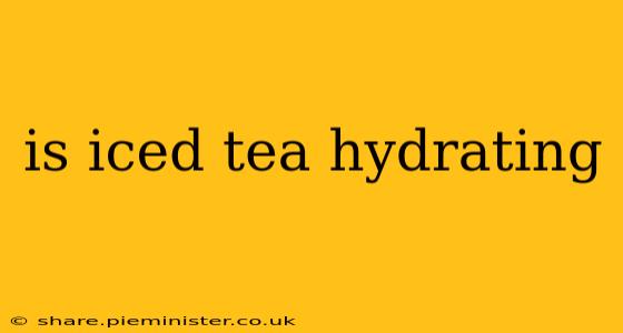 is iced tea hydrating