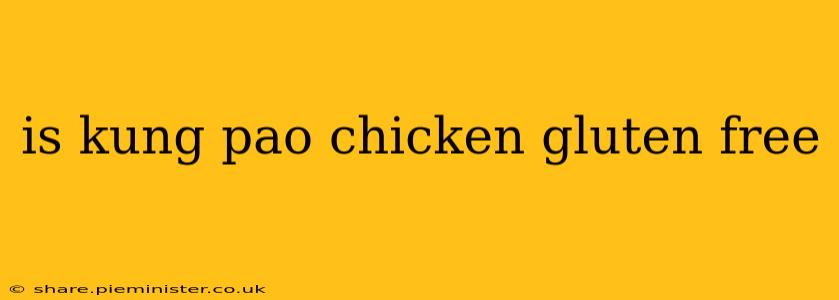 is kung pao chicken gluten free