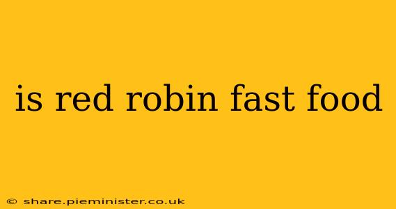 is red robin fast food