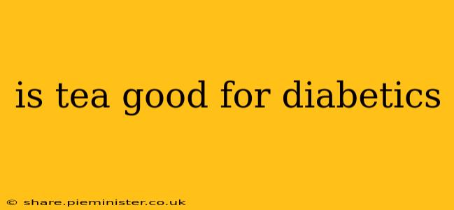 is tea good for diabetics