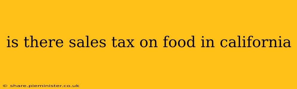 is there sales tax on food in california
