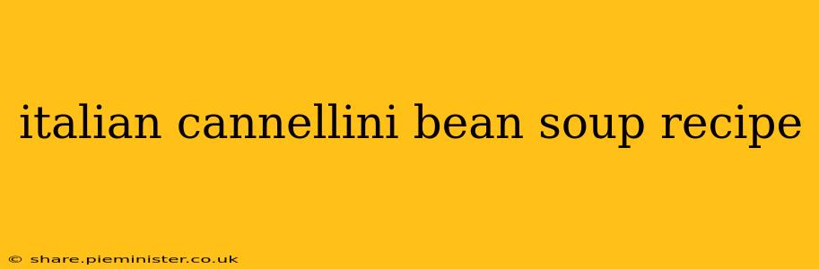 italian cannellini bean soup recipe