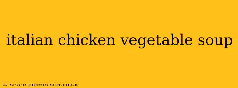 italian chicken vegetable soup