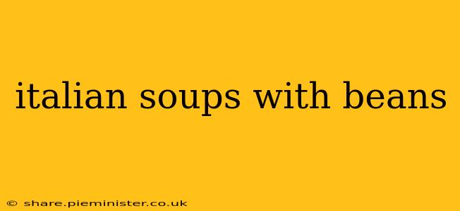 italian soups with beans