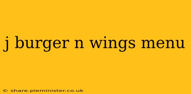 j burger n wings menu