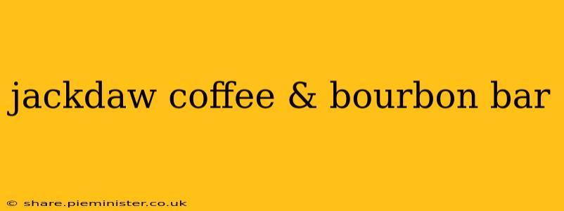 jackdaw coffee & bourbon bar