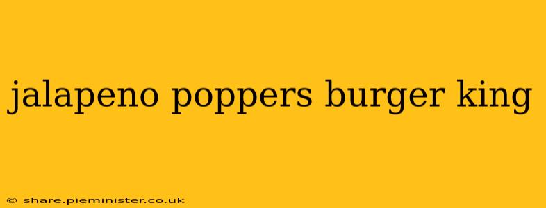 jalapeno poppers burger king