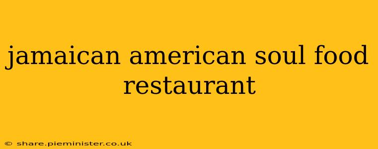 jamaican american soul food restaurant