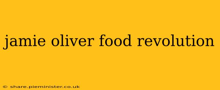 jamie oliver food revolution