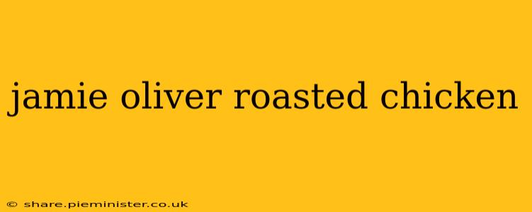 jamie oliver roasted chicken