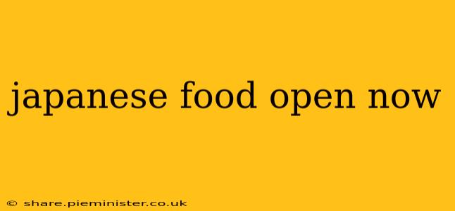 japanese food open now
